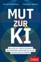 "Mut zur KI" in Weiß, blaue Hintergrundfarbe mit farbigen Linienmustern, GABAL-Logo unten rechts in Rot., Buch