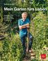 Wolfram Franke: Mein Garten fürs Leben, Buch
