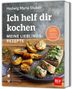 Hedwig Maria Stuber: Ich helf dir kochen - Meine Lieblingsrezepte, Buch