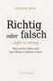 Christina Klose, "Richtig oder falsch - right or wrong", Maxi sucht das Wahre, Schöne, Gute, NOEL-Verlag. Schlichte Gestaltung., Buch