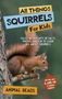 Animal Reads: All Things Squirrels For Kids, Buch