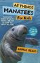 Animal Reads: All Things Manatees For Kids, Buch