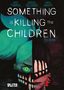 James Tynion IV.: Something is killing the Children. Band 6, Buch