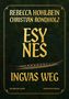 „ESYNES – Ingvas Weg“ von Rebecca Hohlbein und Christian Rondholz. Ein historischer Roman. Ein langes Wikingerboot.