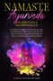 Ulrike Baumgartner: Namaste Ayurveda - das spirituelle Heilkunst Buch, Buch