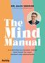 DR. ALEX GEORGE: The Mind Manual. In 4 Schritten zu mentaler Stärke. Porträt eines lächelnden Mannes. Bunte Streifen.