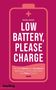 Regina Ahrens: Low battery, please charge, Buch