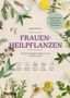 Heide Fischer, FRAUEN-HEILPFLANZEN. Die 35 wichtigsten Pflanzen und wie sie wirken. Pflanzen und Kräuter sind abgebildet., Buch