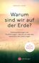 Bernard Jakoby: Warum sind wir auf der Erde?, Buch