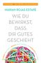 Marian Rojas Estapé: Wie du bewirkst, dass dir Gutes geschieht, Buch