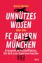 Daniel Michel: Unnützes Wissen über den FC Bayern, Buch