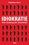 Matthias Kurt: Idiokratie, Buch, Buch