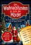 "Der Weihnachtsmann ist nicht der Mörder" steht prominent auf einem roten Schild. Im Hintergrund ein Winterdorf mit Weihnachtsmann., Buch