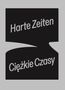 Joanna Kiliszek: Harte Zeiten - Ciezkie Czasy, Buch