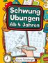 Laura Eichelberger: Schwungübungen Ab 4 Jahren, Buch, Buch