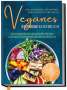 Helena Neumann: Veganes Express Kochbuch für Anfänger, Studenten, Berufstätige und Faule: Die leckersten veganen Rezepte für eine gesunde & zeitsparende Ernährung im Alltag, Buch