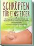 Lorina Grapengeter: Schröpfen für Einsteiger: Mit Cupping Schritt für Schritt Kopf- und Rückenschmerzen lindern, die Haut straffen und Faszien lösen - inkl. detaillierter Anleitung für das Schröpfen zuhause, Buch