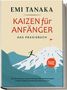 Emi Tanaka: Kaizen für Anfänger - Das Praxisbuch: Wie Sie mit kleinen aber kontinuierlichen Verbesserungen in Beruf, Alltag & Beziehung Großes erreichen - inkl. 5S-Methode für mehr Erfolg & Praxisübungen, Buch, Buch