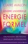 Claire Avalon: Unsere universelle Energieformel, Buch