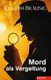 Joachim Bräunig: Mord als Vergeltung, Buch, Buch