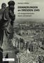 Herbert Möller: Erinnerungen an Dresden 1945 mit Kriegserlebnissen davor und danach, Buch
