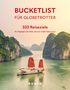 Kunth Verlag: KUNTH Bucketlist für Globetrotter, Buch