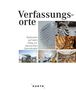 KUNTH Bildband Verfassungsorte, Buch