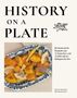 "History on a Plate" oben links. Illustration: Engel. Rechts: 60 historische Rezepte Text. Unten: Früchte in Schale., Buch