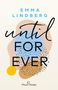 Emma Lindberg: Rena & Callan 2. Until Forever, Buch