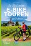 Otmar Steinbicker: Die 25 schönsten E-Bike Touren am Bodensee mit E-Bike Ladestationen, mit barrierefreien Start-/Zielbahnhöfen, mit GPS-Track-Download via website oder Kartenapp, Buch