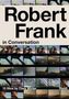 Clark Winter: Robert Frank in Conversation with Clark Winter. 10 Films, DVD-ROM