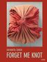 Dayanita Singh: Forget Me Knot, Buch