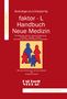 Monika Berger-Lenz: faktor-L-Handbuch Neue Medizin. Die Wahrheit über Dr. Hamers Entdeckung, Buch