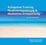 Autogenes Training, Muskelentspannung & Meditative Entspannung zum Kennenlernen!, CD