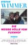 Stefan Wimmer: Die weiße Hölle vom Fuxnhof, Buch