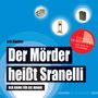 Erik Kiwitter: Der Mörder heißt Sranelli, Buch