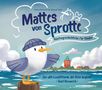 Michael Stich: Mattes von Sprotte 1. Küstengeschichte(n) für Kinder. Insel Neuwerk, Buch