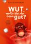 Elisa Eckartsberg: Wut, wofür bist du denn gut?, Buch