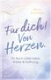 Mara Sonnfeld: Für dich! Von Herzen, Buch, Buch