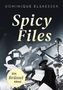 Dominique Elsaesser: Spicy Files, Buch, Buch