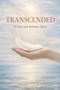 „TRANSCENDED - A True and Intimate Story“ steht über einer Hand mit Feder vor sonnigem Himmel und Meer., Buch