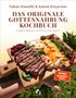 Fabian Kowallik: Das originale Gottesnahrung-Kochbuch, Buch