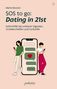 „SOS to go: Dating in 21st“ mit Figuren, die auf Smartphones schauen, und einem großen Handy mit Nachrichten und Herz., Buch