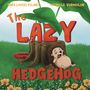 „The Lazy Hedgehog.“ Ein Igel liegt entspannt in der Wiese, angelehnt an einen Baumstumpf., Buch