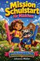 „Mission Schulstart für Mädchen“; Ein Ausmalbuch für Mut, Selbstvertrauen und innere Stärke; Johanna Müller. Ein Mädchen und ein Waschbär mit Riesenstiften vor einer Schule., Buch