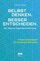 "SELBST DENKEN. BESSER ENTSCHEIDEN. Der Weg zur Eigenverantwortung" auf blauem geometrischem Muster, Logo unten., Buch
