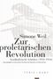 Simone Weil: Zur proletarischen Revolution, Buch