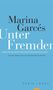 "Marina Garcés Unter Fremden. Eine Philosophie der Freundschaft. Aus dem Katalanischen von Richard Steurer-Boulard." Der Hintergrund ist hellblau., Buch