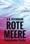 A. K. Buchmann: Rote Meere, Buch, Buch