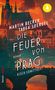„Martin Becker, Tabea Soergel, Die Feuer von Prag, Roman, Kisch ermittelt.“ Eine Illustration von Prags Skyline bei Sonnenuntergang.
